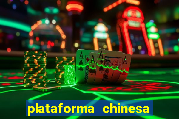 plataforma chinesa do jogo do tigrinho